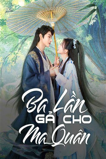Watch Ba Lần Gả Cho Ma Quân - Just Wanna Be With You