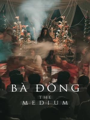 Bà Đồng - The Medium