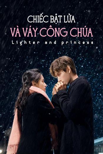 Chiếc Bật Lửa Và Váy Công Chúa - Lighter And Princess