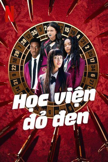 Watch Học Viện Đỏ Đen - Bet