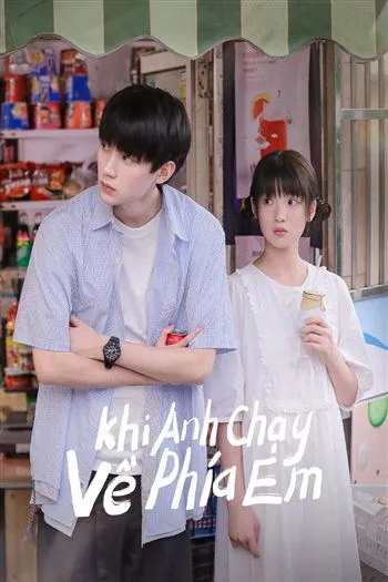 Khi Anh Chạy Về Phía Em