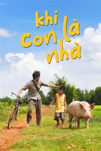 Watch Khi Con Là Nhà - When You Are Home