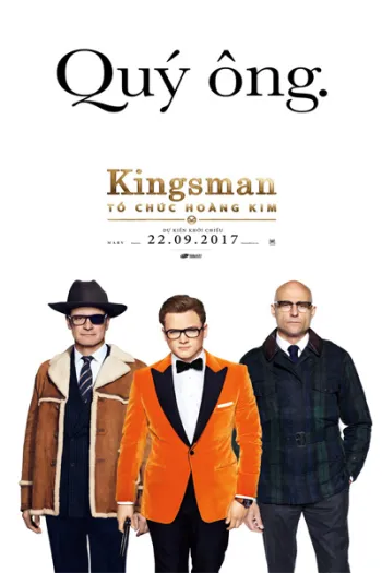 Mật Vụ Kingsman 2 Tổ Chức Hoàng Kim