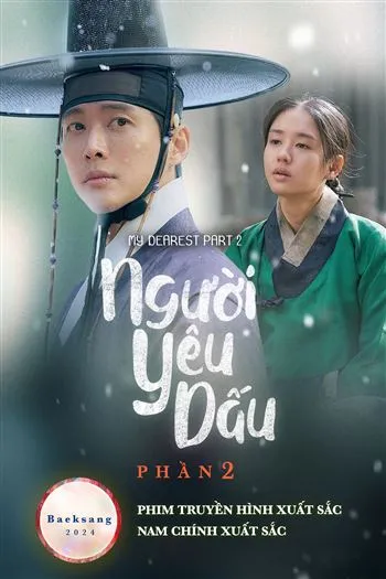 Watch Người Yêu Dấu Phần 2 - My Dearest Part 2