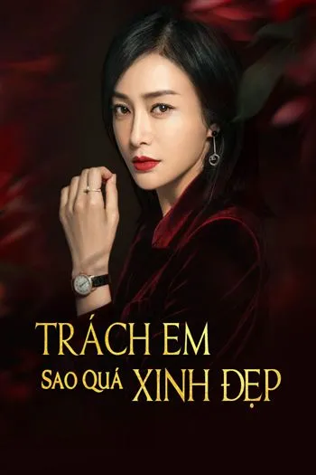 Trách Em Sao Quá Xinh Đẹp